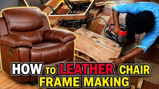 How to make a leather recliner chair frame, leather Recliner chair frame,latest video Recliner chair