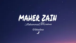 maher zain muhammad pbuh waheshna lyrics translation