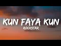 Download Lagu Kun Faya Kun - Javed Ali, A.R rehman \u0026 Mohit chohan (lyrics) | Rockstar | Ranbir Kapoor | Rhythm hub