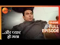 Download Lagu Raj का dad आया डाकू बनकर  | Aur Pyaar Ho Gaya | Full Ep. 190 | ZEE TV