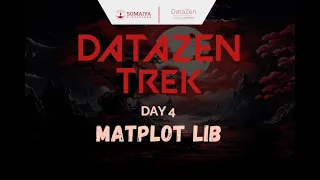 DataZen Trek 2024 - Day 4 Matplotlib
