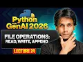 Don t Start Gen AI Without Knowing Python File Operations Python for Gen AI Lecture 24