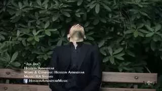 Hossein Ahmadyar J A N J A N جان جان OFFICIAL VIDEO 