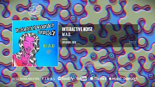 Interactive Noise - M.A.D (Official Audio)