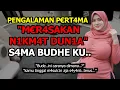 kisah nyata | Sama Budhe Tiwi: g3r4kin aja syg..!