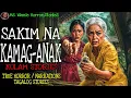 Download Lagu SAKIM NA KAMAG-ANAK | Kulam True Story
