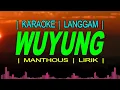 Download Lagu WUYUNG - KARAOKE LANGGAM - DENGAN LIRIK