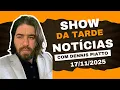 Lagu SHOW DA TARDE AO VIVO | Notícias de 17/11/2025 com Dennis Piatto