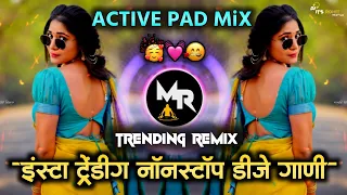 nonstop marathi u0026 hindi dj songs trending hindi dj songs active pad mix dj rohit mr style 