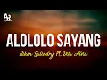 Lagu Alololo Sayang - Niken Salindry Ft. Vita Alvia (LIRIK)