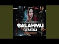Download Lagu Salahmu Sendiri (Bass Blayer)