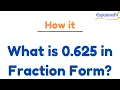 What is 0 625 in Fraction Form