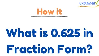 What is 0 625 in Fraction Form
