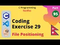 Coding Exercise 29 File Positioning C Programming Tutorial in Nepali