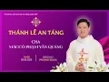 Download Lagu ✝️ Trực tuyến: Thánh Lễ An Táng Cha Mác-cô Phạm Văn Quang