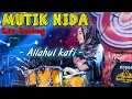 Download Lagu Mutik Nida - Allahul kafi •sholawat