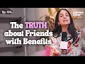 Download Lagu What You NEED to Know About FWB, Being Friends with An Ex, and Dating a Friend | Sabrina Zohar