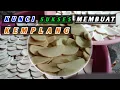 kunci sukses membuat kemplang /Getasan/keripik beras #kemplang #kuekering  #kuelebaran