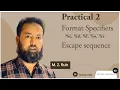 Format Specifiers Escape Sequence in C Practical 2 Lecture 13