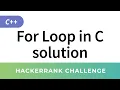 HackerRank Solution For Loop in C