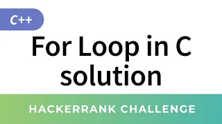 HackerRank Solution For Loop in C