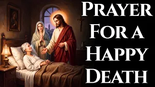 Prayer for a Happy Death Through Jesus and Mary