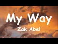 Download Lagu Zak Abel - My Way (Lyrics)