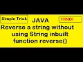 Java Program to Reverse a string without using String inbuilt function reverse