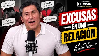 Excusas en una relación | Por el Placer de Vivir con César Lozano