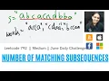 Number of Matching Subsequences Leetcode 792 Intuition Code Example Walkthrough