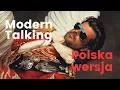 Lagu Modern Talking śpiewa po polsku - You're My Heart, You're My Soul (Vatras390)