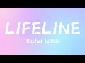 Download Lagu RACHEL LORIN-LIFELINE(LYRICS)