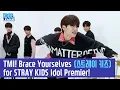 [ENG SUB] TMI! Brace Yourselves for STRAY KIDS(스트레이 키즈) IDOL Premier! - (7/7) [IDOL LEAGUE]