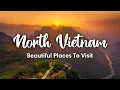 VIETNAM TRAVEL Beautiful Places To Visit In Northern Vietnam Travel Tips Itinerary