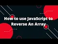 JavaScript Tutorial in Hindi How to use JavaScript to Reverse An Array