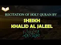 HOLY QURAN: Surah Noor Beautiful Recitation by Sheikh Khalid Al Jaleel