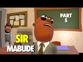 Lagu Sir Mabude (Part 5)