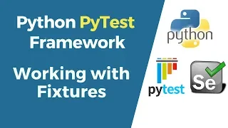 Selenium with Python Tutorial 40-PyTest Working with PyTest Fixtures