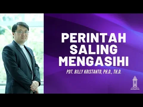 Download MP3 Pdt. Billy Kristanto - Perintah Saling Mengasihi (Yohanes 15:9-17) - GRII KG