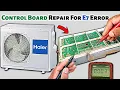 Haier Mini Split AC Board E7 Error Code Repair