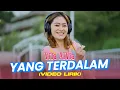 Download Lagu (LYRICS VIDEO) YANG TERDALAM - VITA ALVIA | DJ SLOW REMIX TIKTOK VIRAL