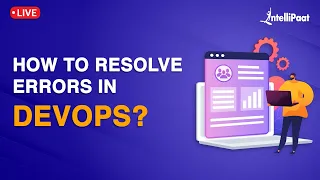 Common DevOps Errors How to Resolve Errors in DevOps DevOps Tutorial Intellipaat