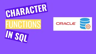 SQL Character Functions UPPER LOWER INITCAP CONCAT SUBSTR LENGTH INSTR LPAD RPAD TRIM 2020
