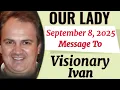 Download Lagu Buitengewone boodschap van Onze-Lieve-Vrouw aan Ivan, 8 september 2025 | Boodschap van Medjugorje