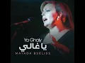 Ya Ghaly - Mayada Bseliss