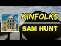 Sam Hunt - Kinfolks (Lyrics)