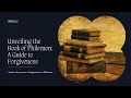 Unveiling Hidden Gems Discovering the Power of Forgiveness in Philemon