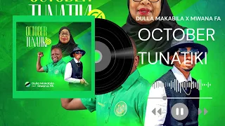 Dulla Makabila X Mwana FA OCTOBER TUNATIKI  Dulla Makabila X Mwana FA OCTOBER TUNATIKI
