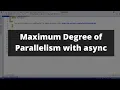 Parallel ForEachAsync - Concurrent Tasks with a Limit