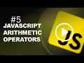 JavaScript ARITHMETIC OPERATORS Tutorial 5